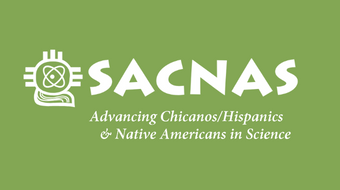 SACNAS: Society of Advancing Chicanos/Hispanics & Native Americans in Science