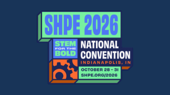 2026 SHPE: Society of Hispanic Professional Engineers National Convention
